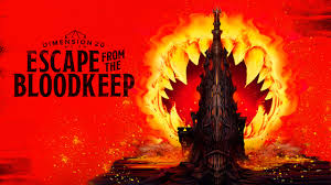 Dimension 20: Escape From The&nbsp;Bloodkeep